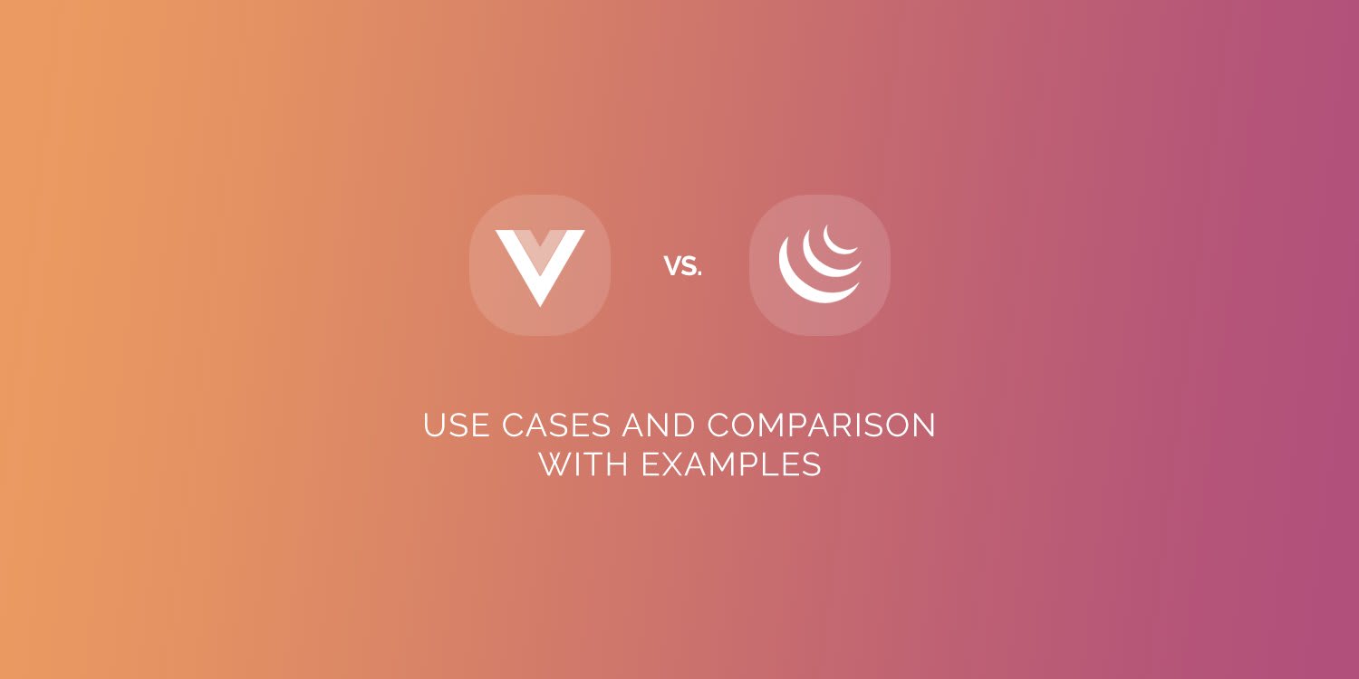 Vue.Js Vs. Jquery: Use Cases and Comparison with Examples